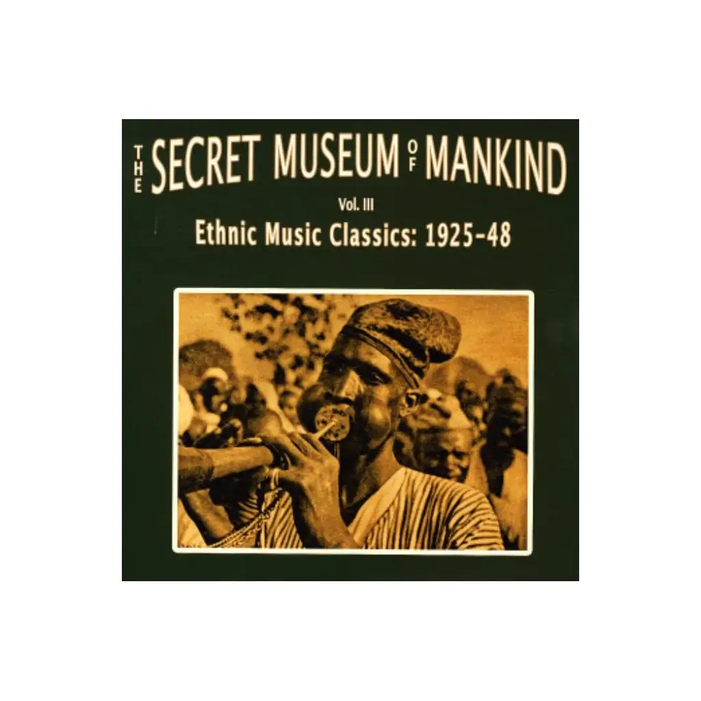 The Secret Museum of Mankind Vol. III Ethnic Music Classics: 1925-48 2x LP Plak